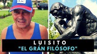 Luisito "El Grán Filósofo y Bailarín Atómico"- The