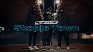 YOUNG DADI - SKOPJE TOWN [OFFICIAL VIDEO]