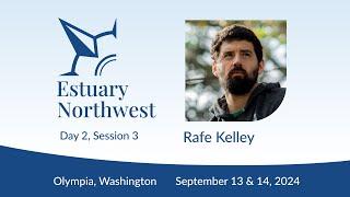 Estuary Northwest 2024   Day 2   3 Rafe Kelley