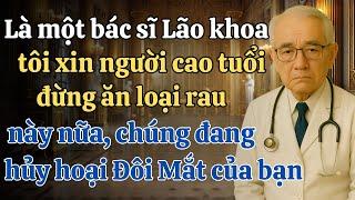 Người cao tuổi, hãy ngừng ăn 5 loại rau có hại cho mắt, và ăn 5 loại rau tốt nhất cho mắt.