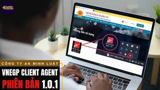 Cài đặt VNeGP Client Agent 1.0.1 Hệ Thống Mạng Đấu Thầu Quốc Gia  (MUASAMCONG.MPI.GOV.VN) mới nhất