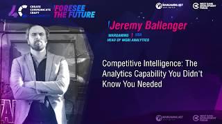 Competitive Intelligence: The Analytics Capability You Didn't Know You Needed / Jeremy Ballenger