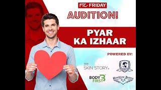 FTC Friday Audition Contest - Pyar Ka Izhaar