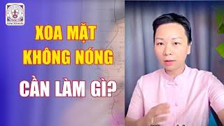 12 Động Tác Xoa Mặt - Làm Gì Khi Xoa Hoài Không Nóng? Đinh Hương Thảo Diện Chẩn