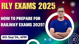 Railway Exams 2025 | How To Prepare for Railway Exams 2025? | Maths Preparation | Aashish Kushwah