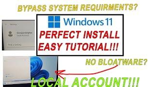 WINDOWS 11 PERFECT INSTALL Easy Tutorial | Bypass CPU requirements | No Bloatware | Local Account