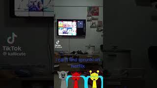 I Can't Find Sprunki On Netflix