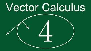 Vector Calculus 4: The Essential Properties of Vector Addition and Multiplication