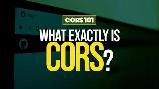 The Only Video You Need To Watch About CORS