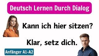 Deutsch Lernen Für Anfänger A1-A2 | Deutsch Lernen Mit Gesprächen | Deutsch Lernen Durch Dialog