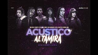 Acústico Altamira #11- Muzzike l Drizzy | Pelé |Bia Marques | Belle Kaffer |Diana Lima - Escorpiana