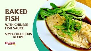 Chinese Baked Fish (with traditional  Chinese steamed fish sauce)