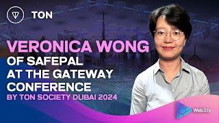 Veronica Wong, CEO and Co-Founder of SafePal at The Gateway Conference by Ton Society Dubai 2024