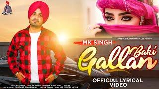 Baki Gallan l Mk Singh l Official Lyrical Song l Latest Punjabi Song 2024 l