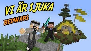 VI ÄR SÅ SJUKA IDAG | BEDWARS