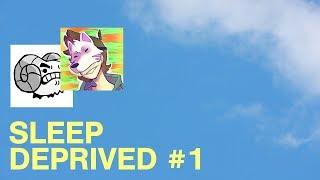 Sleep Deprived Podcast #1 w/ Mikasacus