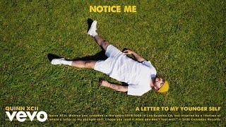 Quinn XCII - Notice Me (Official Audio)