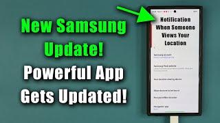 Great New Update For Powerful Samsung App for all Galaxy Smartphones - What's New?