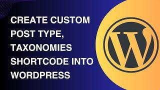 How to Create Shortcode in WordPress for Custom Post Type to Display Team | Make a Custom Post Type