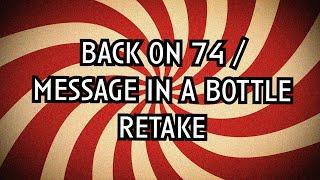 Ren - Back on 74/Message in a Bottle (BTS)