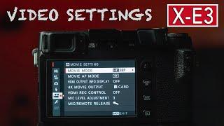 SET UP YOUR FUJIFILM X-E3 - PART 2 - VIDEOGRAPHY