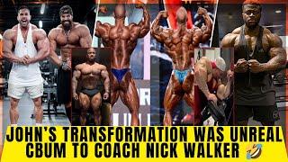 Cbum to coach Nick Walker+John's 1 year transformation +Mike is Huge +Stephane getting big +Charles