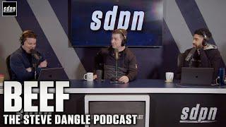 BEEF | The Steve Dangle Podcast