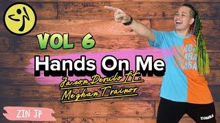 Hands On Me | Jason Derulo feat. Meghan Trainor | POP | Zumba Fitness | Volume 6