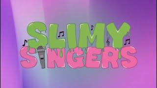 Slimy Singers! (School Project Live Taping)