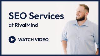 SEO Services - RivalMind