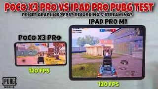 Poco X3 Pro Vs iPad Pro PUBG Test & Fire Test || 120fps Display | Heat & Lag | Electro Sam | PUBGM