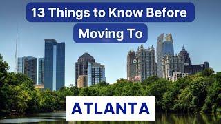 Moving to Atlanta : 13 Things to Know About Living in Atlanta Georgia