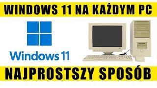 Aktualizacja Windows 10 do Windows 11 na nie wspieranym sprzęcie - najprostszy sposób