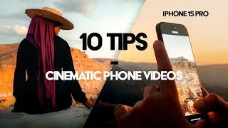 10 tips to shoot CINEMATIC PHONE videos – iPhone 15 Pro