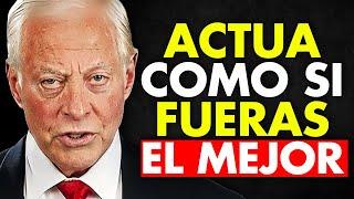 ACTÚA COMO SI FUERAS EL MEJOR - Superación Personal Brian Tracy