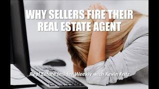 Why Sellers Fire Their Listing Agents and How to Prevent It