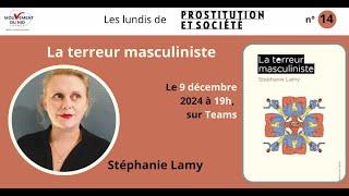 Stéphanie Lamy : La  terreur masculiniste