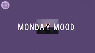 Monday Mood  - Pop chill playlist that help you relax your mind