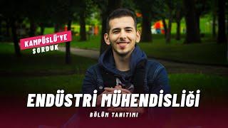 ENDÜSTRİ MÜHENDİSLİĞİ NEDİR? NE İŞ YAPAR?    Endüstri Mühendisliği Bölüm Tanıtımı