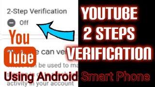 How to Turn 2 steps verification ON using Android smart phone in just 5 minutes || YouTube Studio