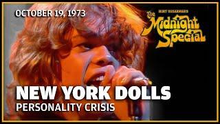 Personality Crisis - New York Dolls | The Midnight Special