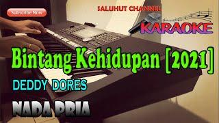 BINTANG KEHIDUPAN ll KARAOKE ll DEDDY DORES ll NADA PRIA A=DO