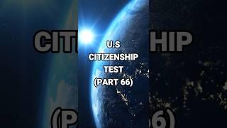 U.S Citizenship Test Part 66 - Can You Answer These USA Quiz Questions? #quiz #uscitizenshiptest