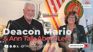 Deacon Mario & Ann Talk About Lent, Their Faith Journey & What it Means
