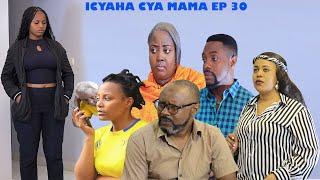 ICYAHA CYA MAMA EP 30(SHAREEF araherahe zaninka amubwirako afite umwana QUEEN we arabatunguye)