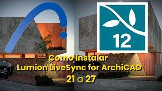 ? Como Instalar Lumion LiveSync for ArchiCAD - 21 a la  27