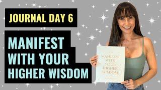 Manifest With Your Higher Wisdom Journaling Experience | Law of Attraction Journal | Journal Day 6