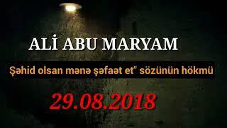 Ali Abu Maryam - Şəhid olsan mənə şəfaət et" sözünün hökmü