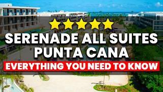 Serenade All Suites Punta Cana Adults Only Resort | (Everything You Need To Know!)