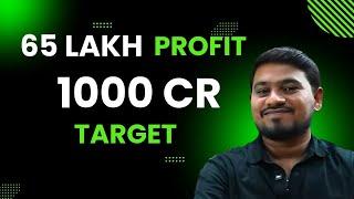 65 Lakh profit, 1000 CR Target | #stockmarket #sadhakaru